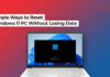 How to Reset Windows 11 PC Without Losing Data?
